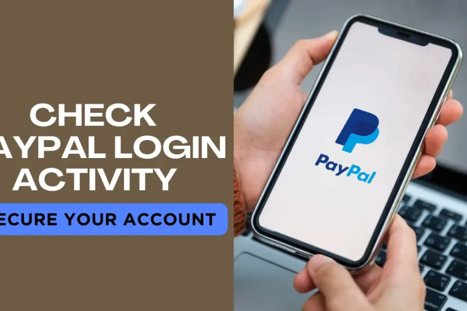 Check PayPal Login Activity
